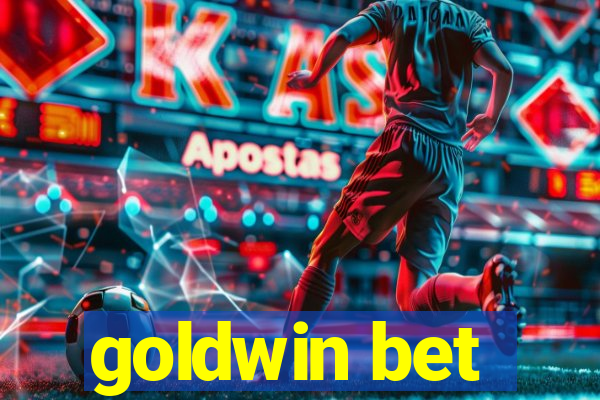 goldwin bet